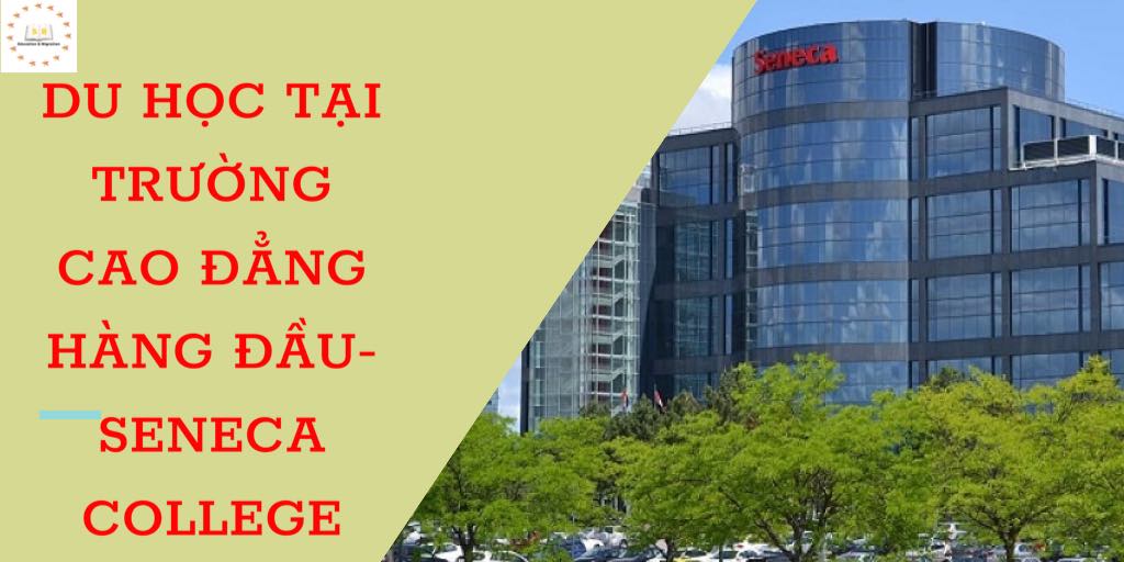 Du học tại trường Cao đẳng Seneca College-Toronto 2020