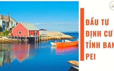 Đầu tư định cư tỉnh bang PEI – PRINCE EDWARD ISLAND