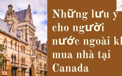 Những lưu ý cho người nước ngoài khi mua nhà tại Canada?