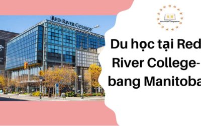 Du học tại trường Red River College với chính sách visa ưu tiên SDS