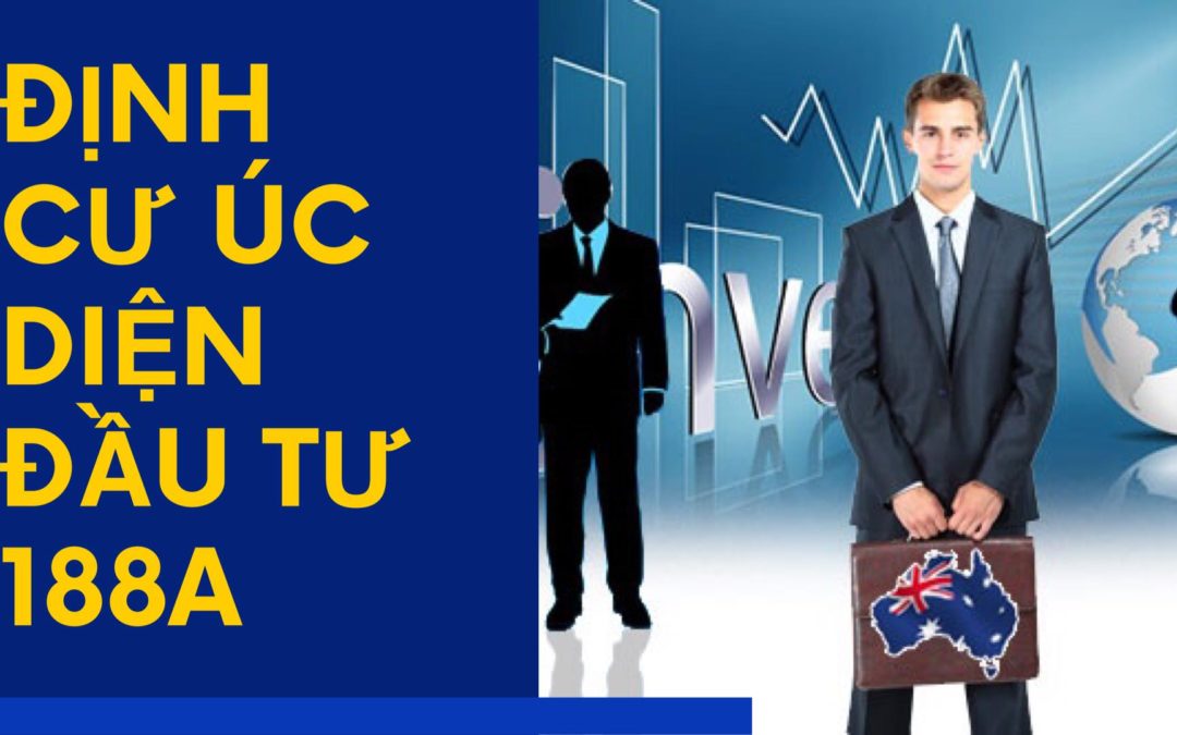 Định cư Úc – Visa 188A: Doanh nhân đổi mới